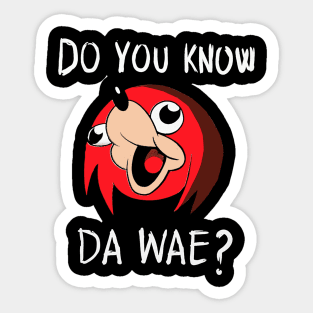 do you know da wae? Sticker